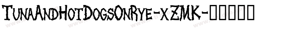 TunaAndHotDogsOnRye-xZMK字体转换