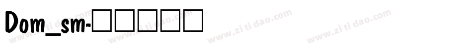 Dom_sm字体转换