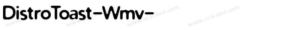 DistroToast-Wmv字体转换