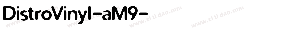 DistroVinyl-aM9字体转换