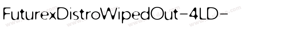 FuturexDistroWipedOut-4LD字体转换