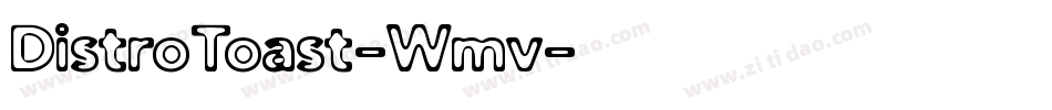 DistroToast-Wmv字体转换