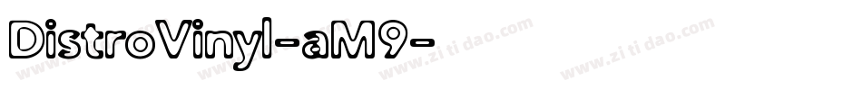 DistroVinyl-aM9字体转换