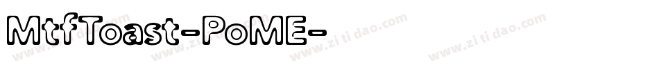 MtfToast-PoME字体转换
