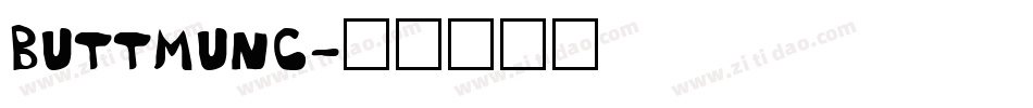 BUTTMUNC字体转换