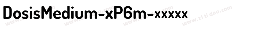 DosisMedium-xP6m字体转换