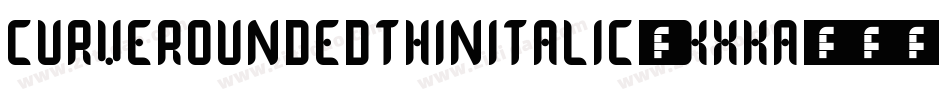 CurveRoundedThinItalic-KXKA字体转换