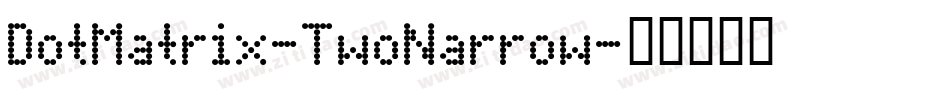 DotMatrix-TwoNarrow字体转换