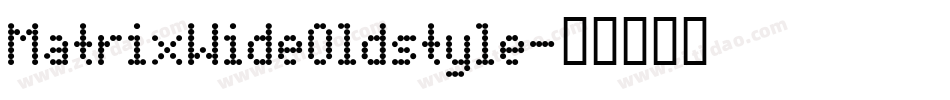 MatrixWideOldstyle字体转换