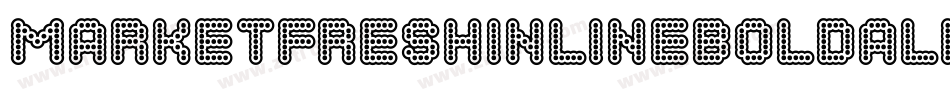 MarketFreshInlineBoldAllCaps-5nlG字体转换 MarketFreshInlineBoldAllCaps-5nlG字体转换