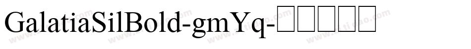 GalatiaSilBold-gmYq字体转换