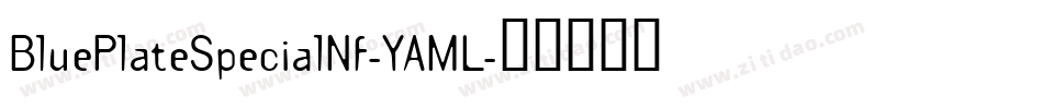 BluePlateSpecialNf-YAML字体转换