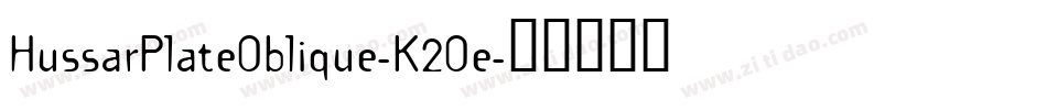HussarPlateOblique-K2Oe字体转换