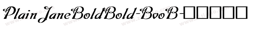 PlainJaneBoldBold-BvoB字体转换