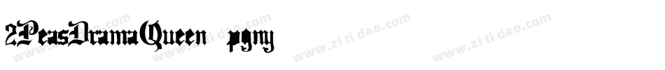 2PeasDramaQueen-pgny字体转换