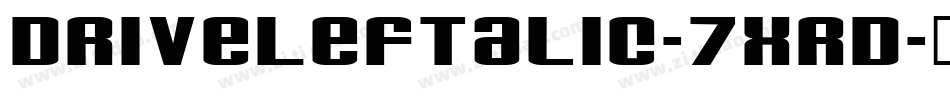 DriveLeftalic-7xrD字体转换