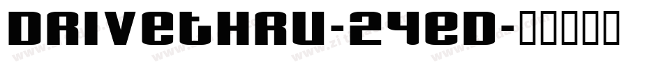 DriveThru-24Ed字体转换