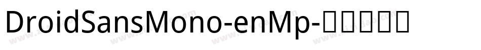 DroidSansMono-enMp字体转换
