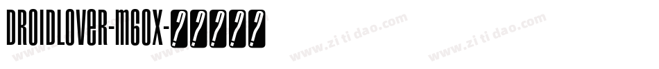 DroidLover-M6Ox字体转换