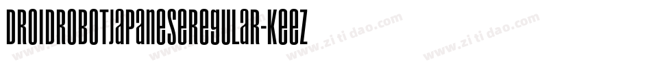 DroidRobotJapaneseregular-KEEZ字体转换