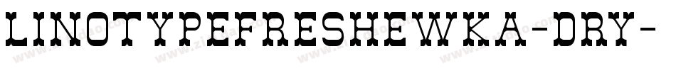 LinotypeFreshEwka-Dry字体转换
