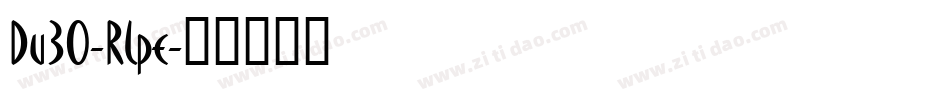 Du30-Rlpe字体转换