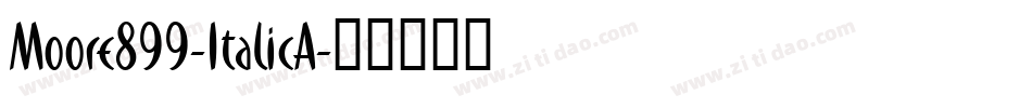 Moore899-ItalicA字体转换