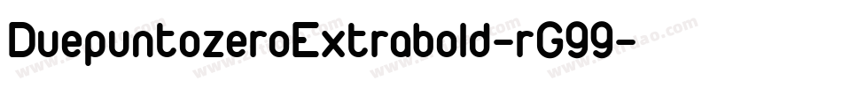 DuepuntozeroExtrabold-rG99字体转换