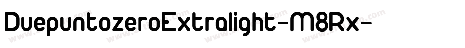 DuepuntozeroExtralight-M8Rx字体转换