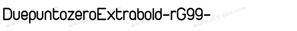 DuepuntozeroExtrabold-rG99字体转换