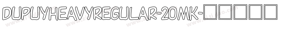 DupuyheavyRegular-2OMK字体转换