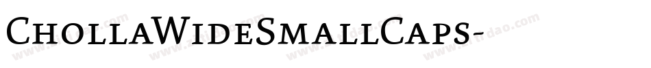 ChollaWideSmallCaps字体转换