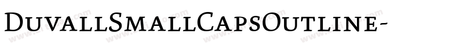 DuvallSmallCapsOutline字体转换
