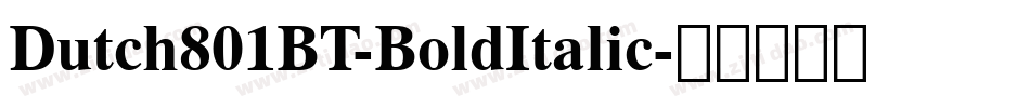 Dutch801BT-BoldItalic字体转换