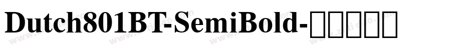 Dutch801BT-SemiBold字体转换