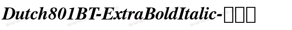 Dutch801BT-ExtraBoldItalic字体转换