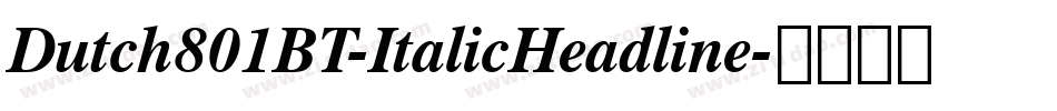 Dutch801BT-ItalicHeadline字体转换