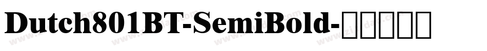 Dutch801BT-SemiBold字体转换