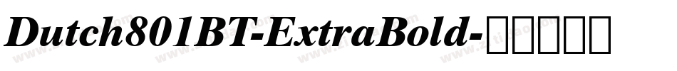 Dutch801BT-ExtraBold字体转换