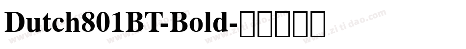 Dutch801BT-Bold字体转换