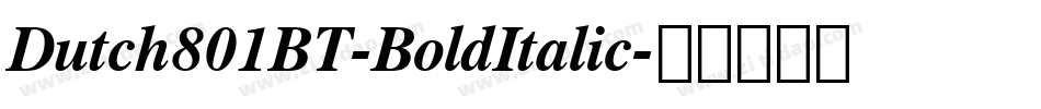 Dutch801BT-BoldItalic字体转换