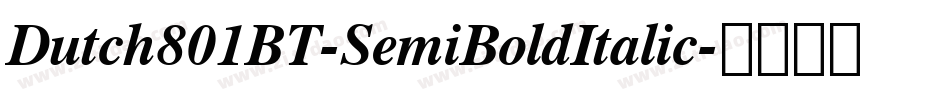 Dutch801BT-SemiBoldItalic字体转换