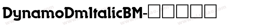 DynamoDmItalicBM字体转换