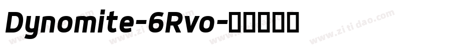 Dynomite-6Rvo字体转换