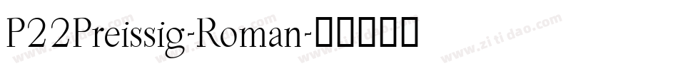 P22Preissig-Roman字体转换