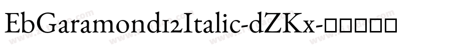 EbGaramond12Italic-dZKx字体转换
