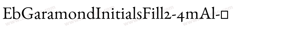 EbGaramondInitialsFill2-4mAl字体转换