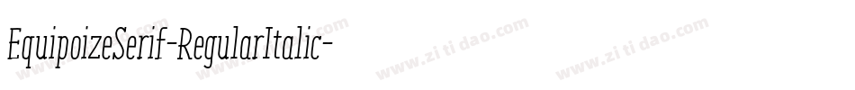 EquipoizeSerif-RegularItalic字体转换
