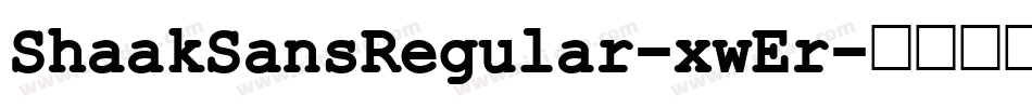 ShaakSansRegular-xwEr字体转换