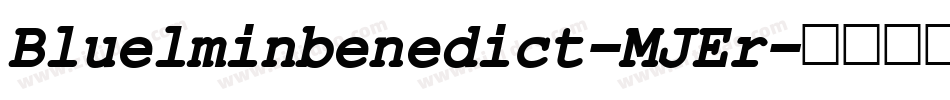 Bluelminbenedict-MJEr字体转换
